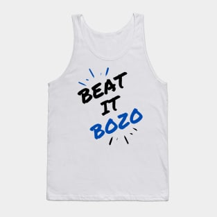 Beat it Bozo Tank Top